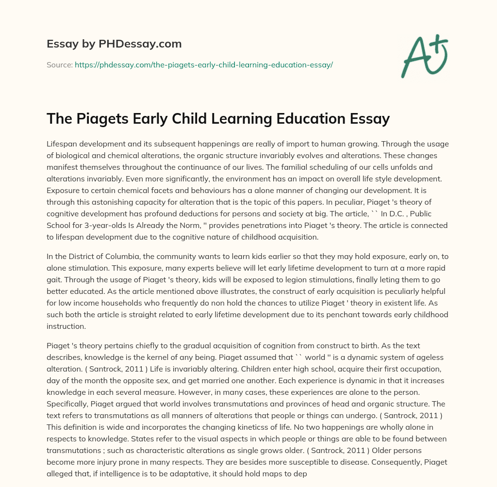 The Piagets Early Child Learning Education Essay essay