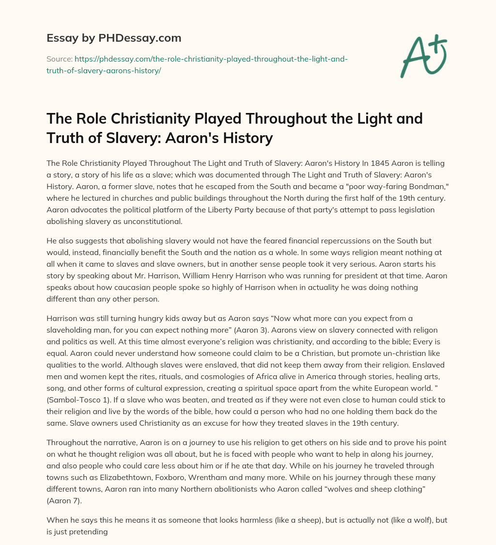 The Role Christianity Played Throughout the Light and Truth of Slavery: Aaron’s History essay