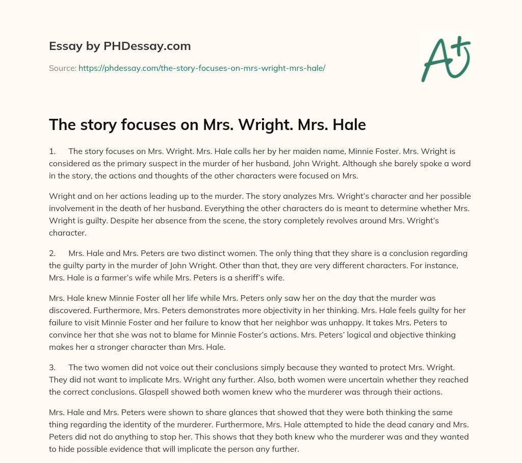 The story focuses on Mrs. Wright. Mrs. Hale essay