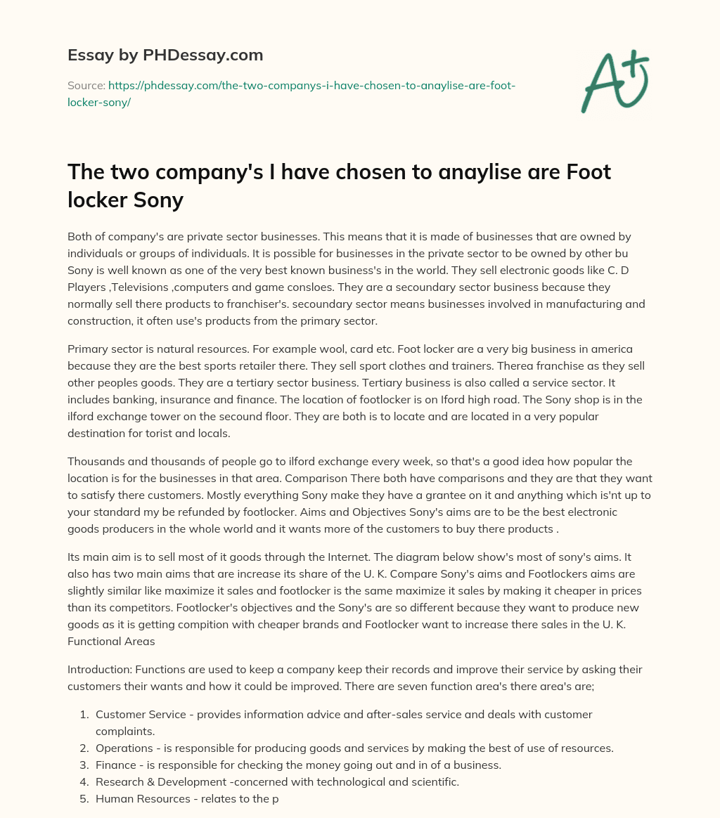 The two company’s I have chosen to anaylise are Foot locker Sony essay