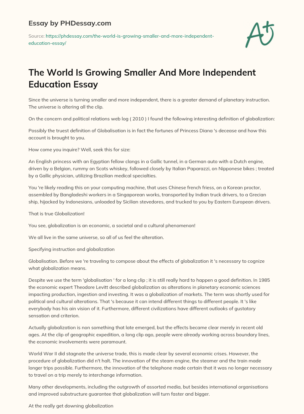 The World Is Growing Smaller And More Independent Education Essay essay