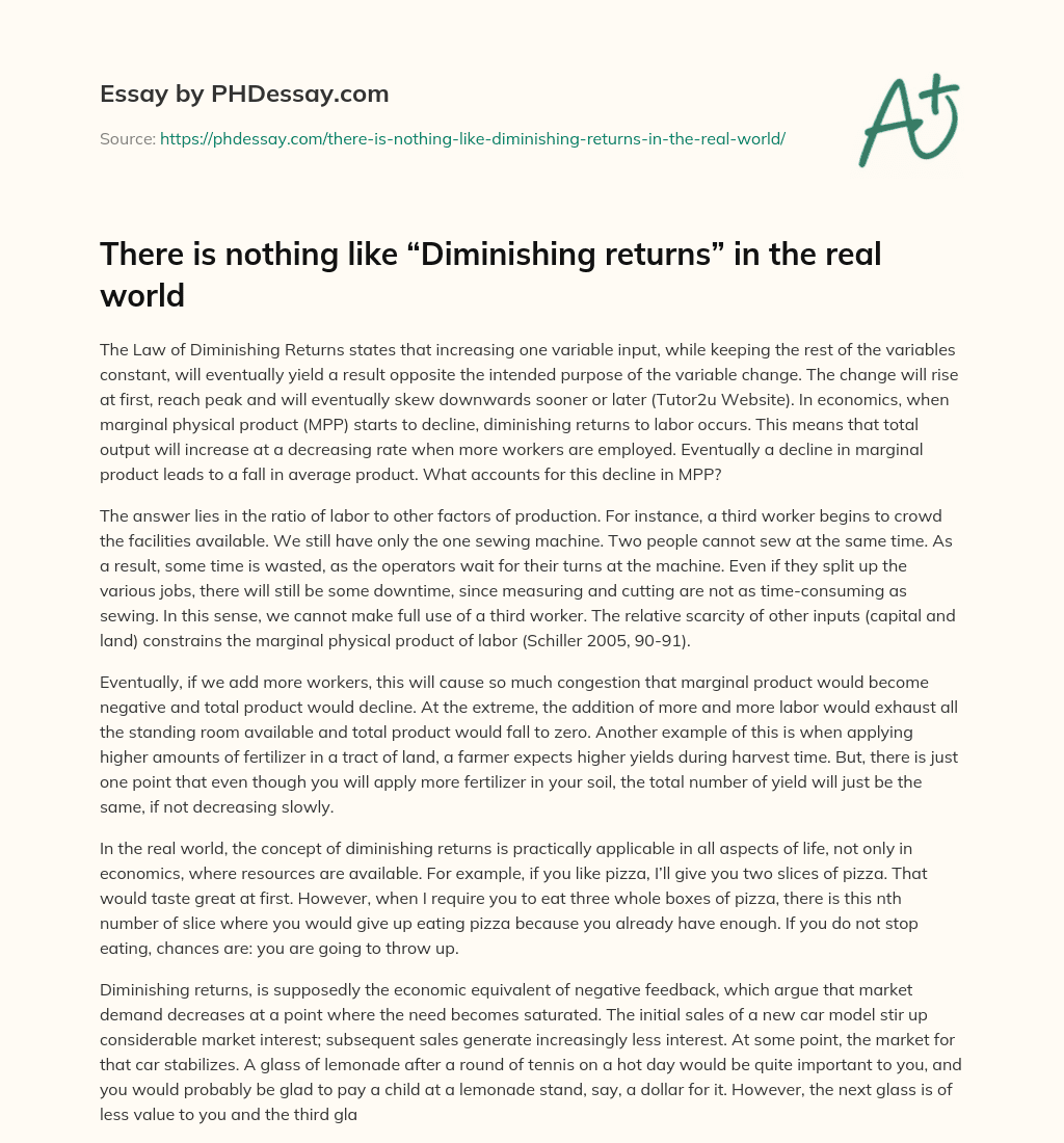 There is nothing like “Diminishing returns” in the real world essay