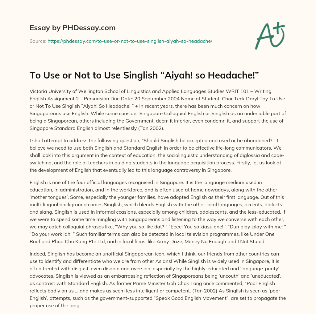 To Use or Not to Use Singlish “Aiyah! so Headache!” essay