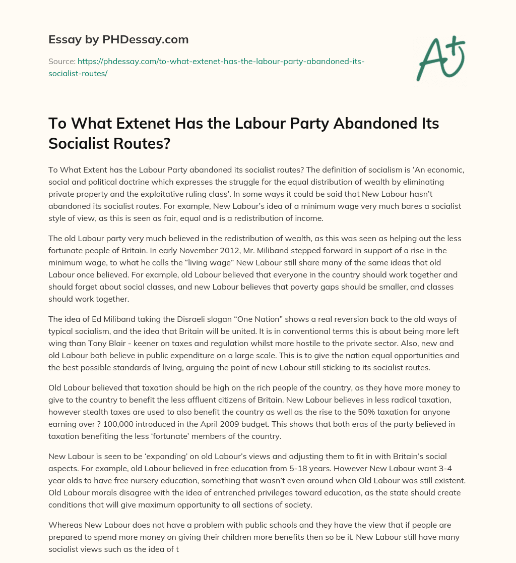 To What Extenet Has the Labour Party Abandoned Its Socialist Routes? essay