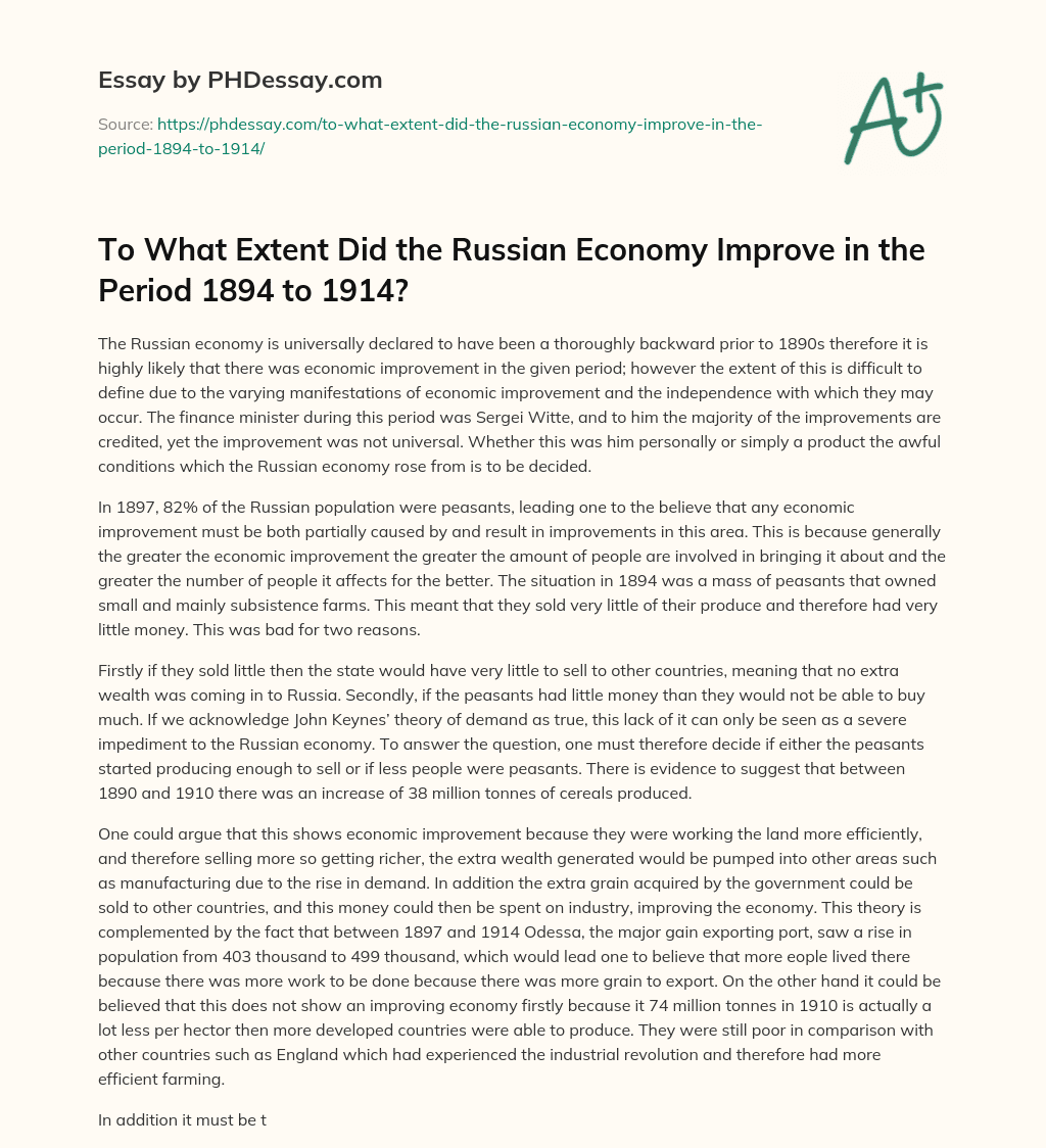 To What Extent Did the Russian Economy Improve in the Period 1894 to 1914? essay