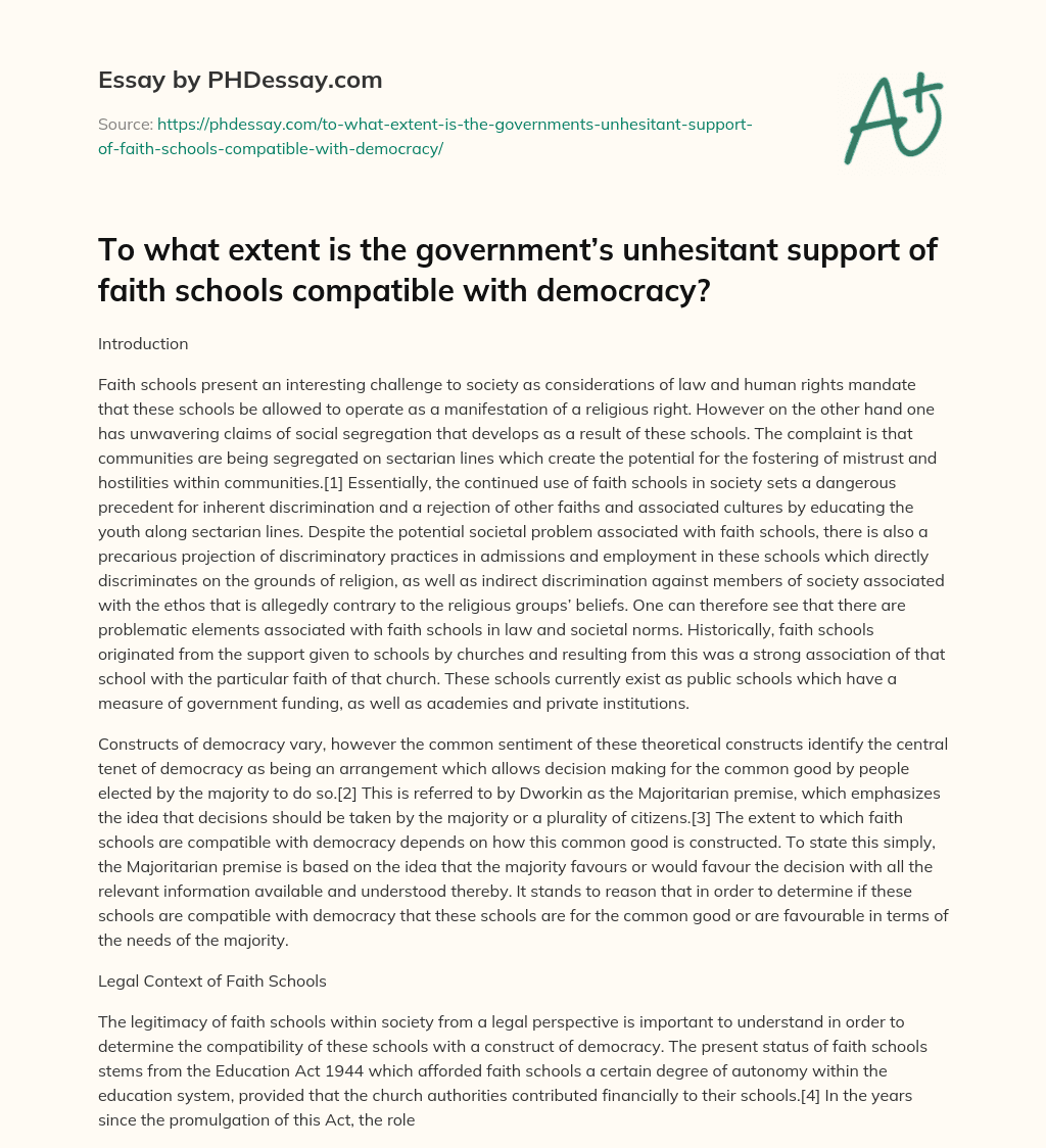 To what extent is the government’s unhesitant support of faith schools compatible with democracy? essay