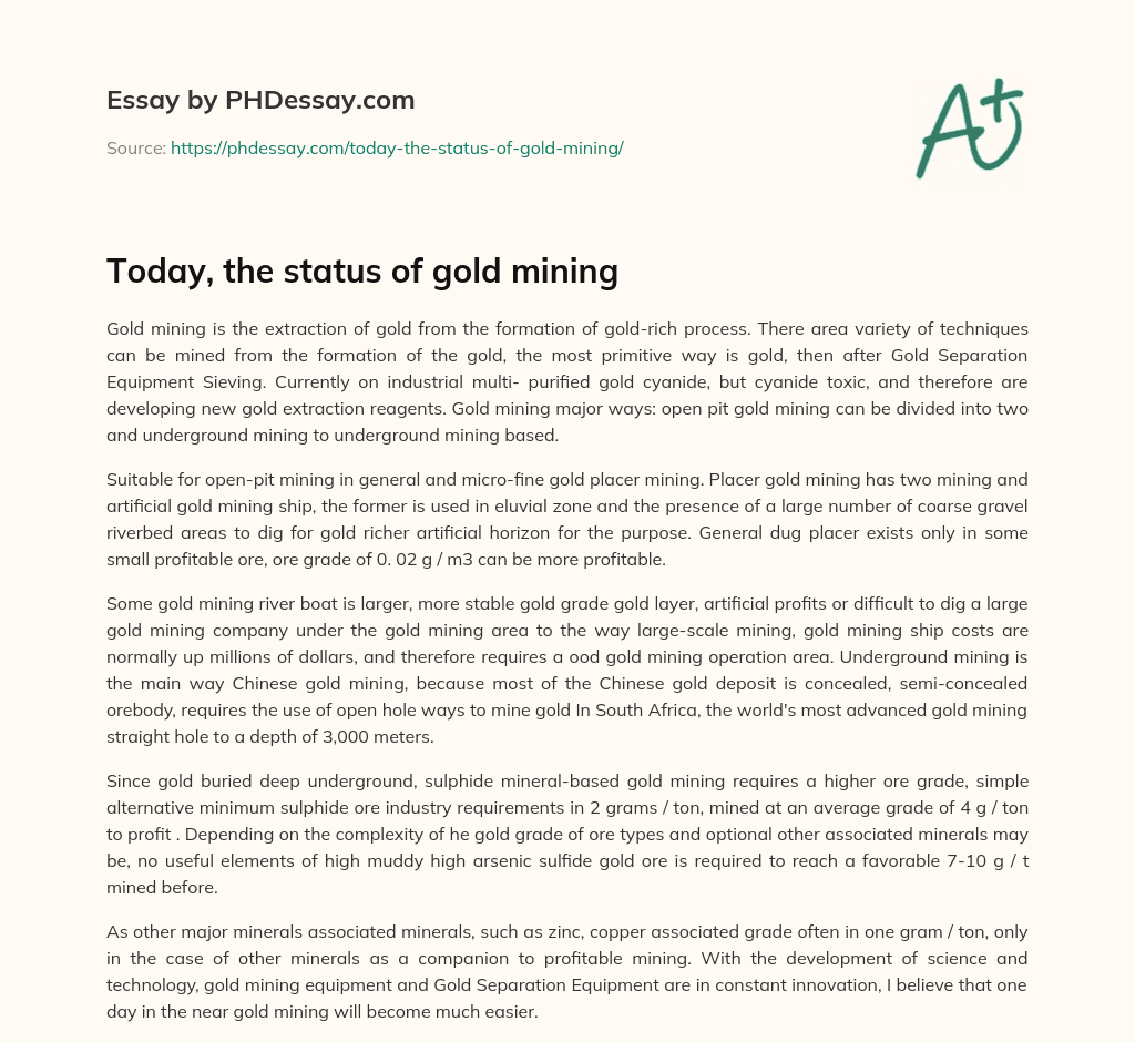 Today, the status of gold mining essay