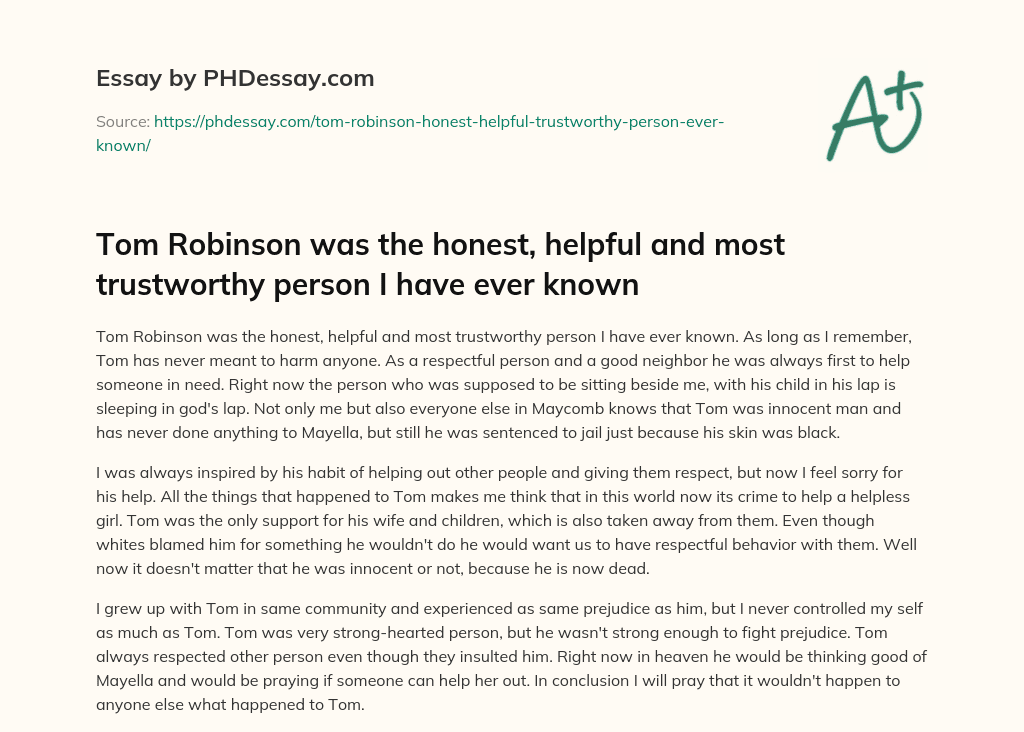 Tom Robinson was the honest, helpful and most trustworthy person I have ever known essay