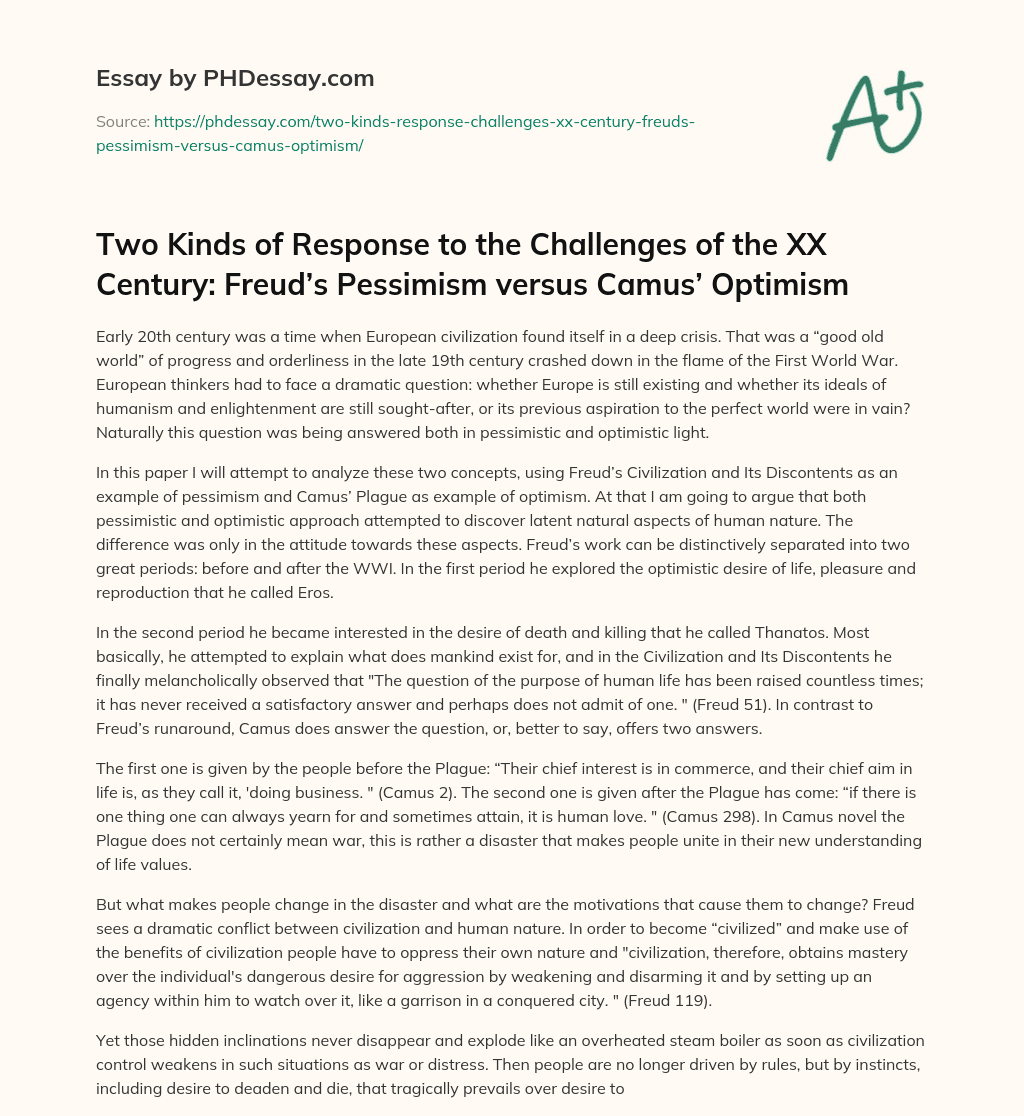 Two Kinds of Response to the Challenges of the XX Century: Freud’s Pessimism versus Camus’ Optimism essay