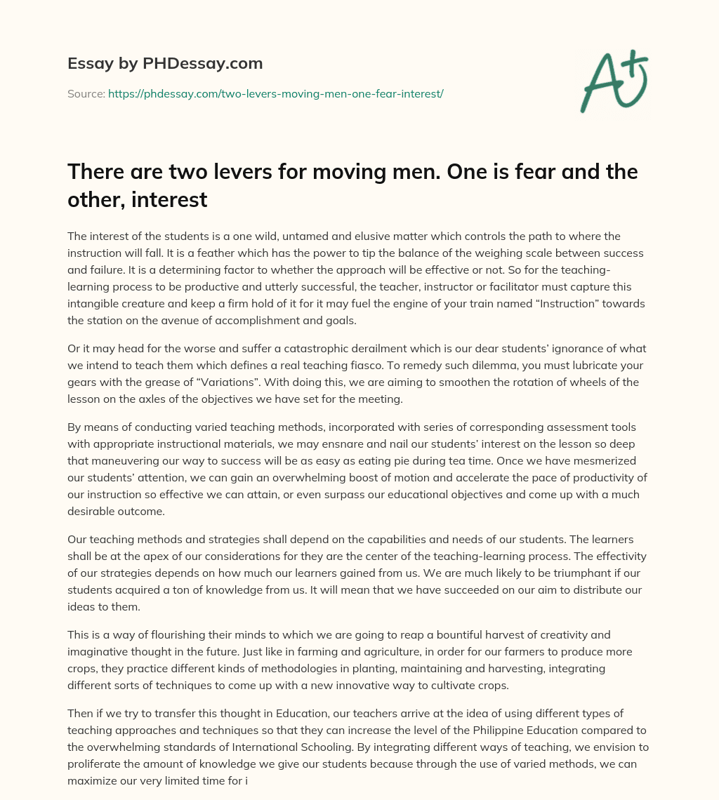There are two levers for moving men. One is fear and the other, interest essay