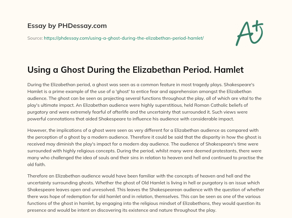 Using a Ghost During the Elizabethan Period. Hamlet essay