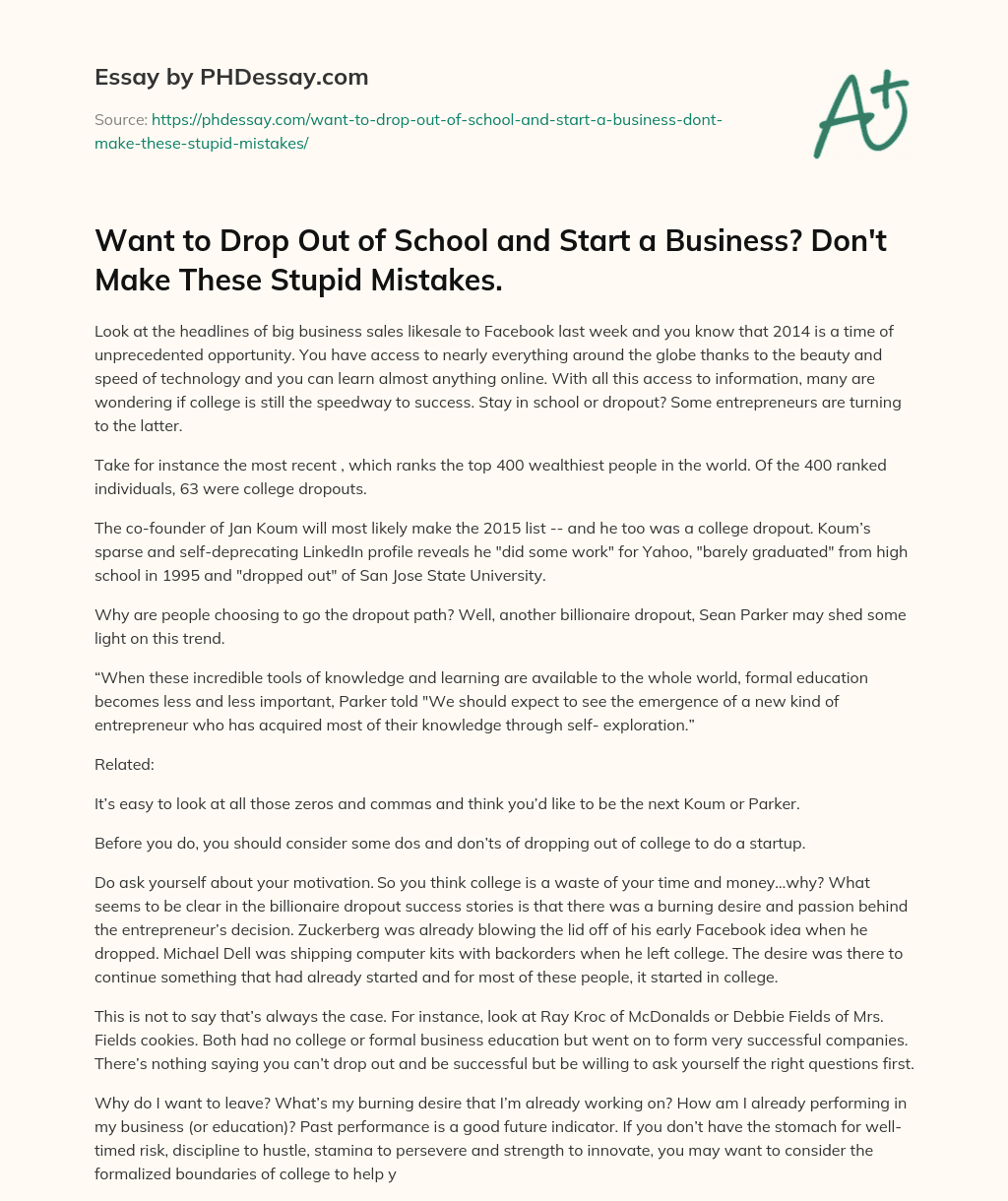 Want to Drop Out of School and Start a Business? Don’t Make These Stupid Mistakes. essay
