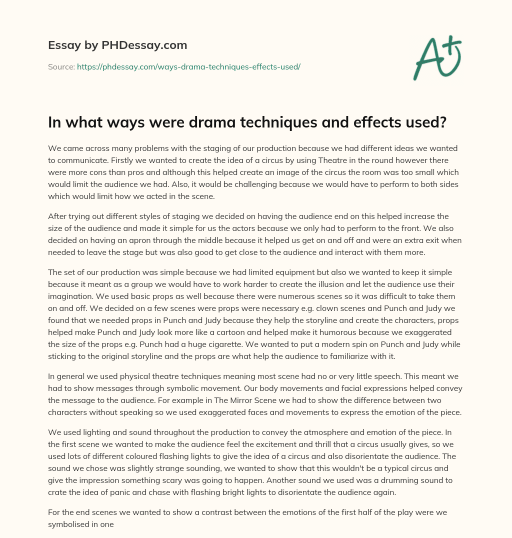 In what ways were drama techniques and effects used? essay