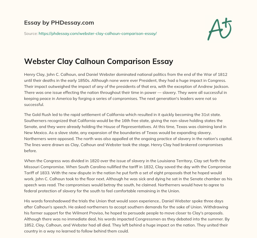 Webster Clay Calhoun Comparison Essay essay