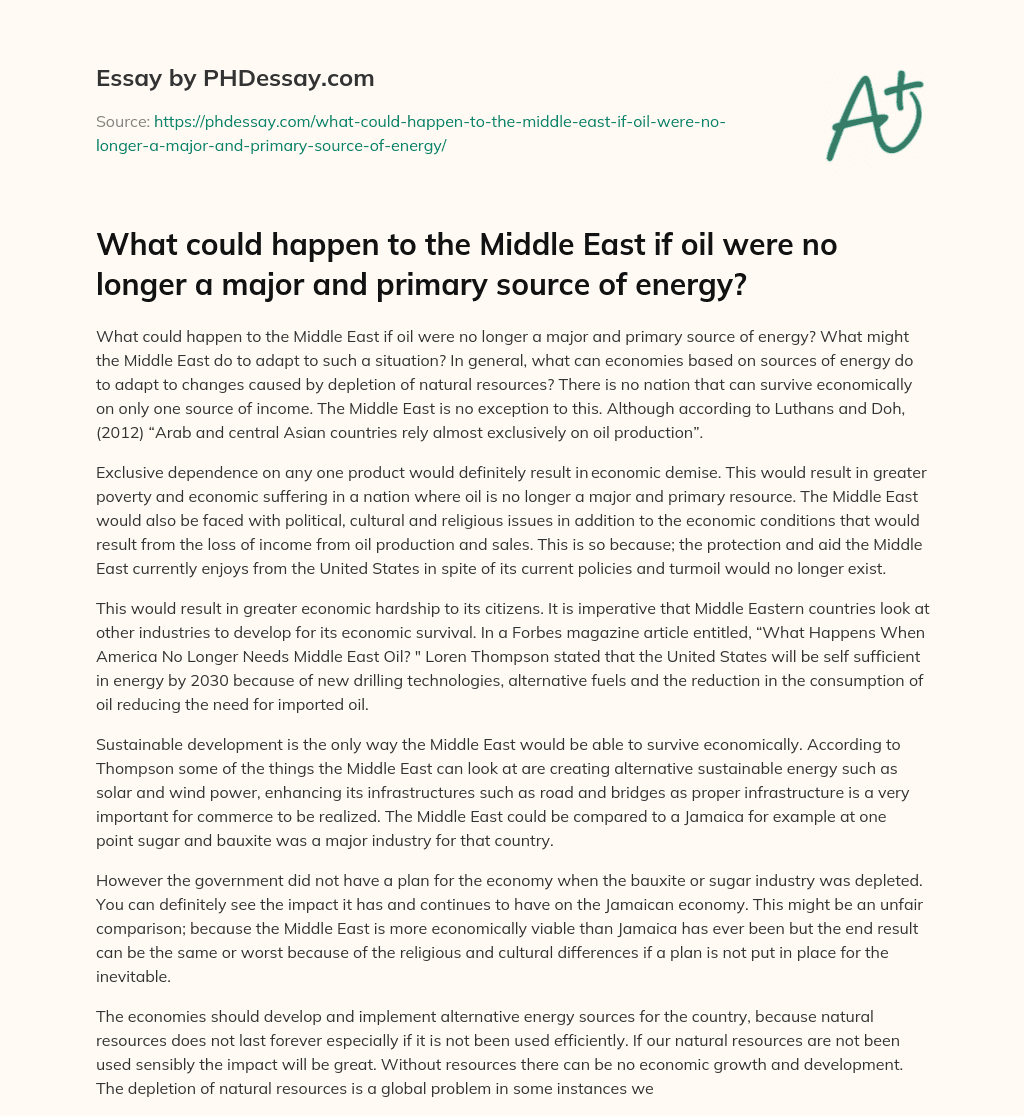 What could happen to the Middle East if oil were no longer a major and primary source of energy? essay
