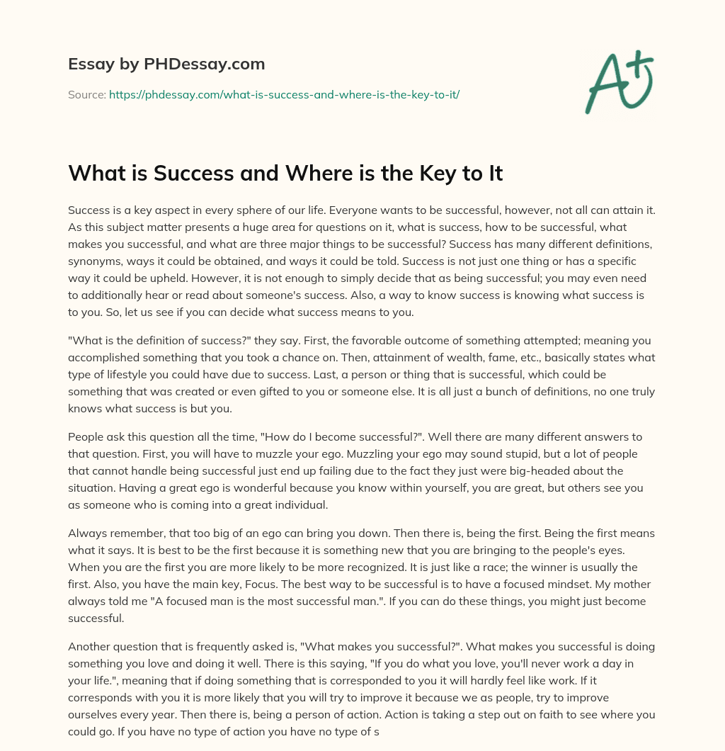 What is Success and Where is the Key to It essay