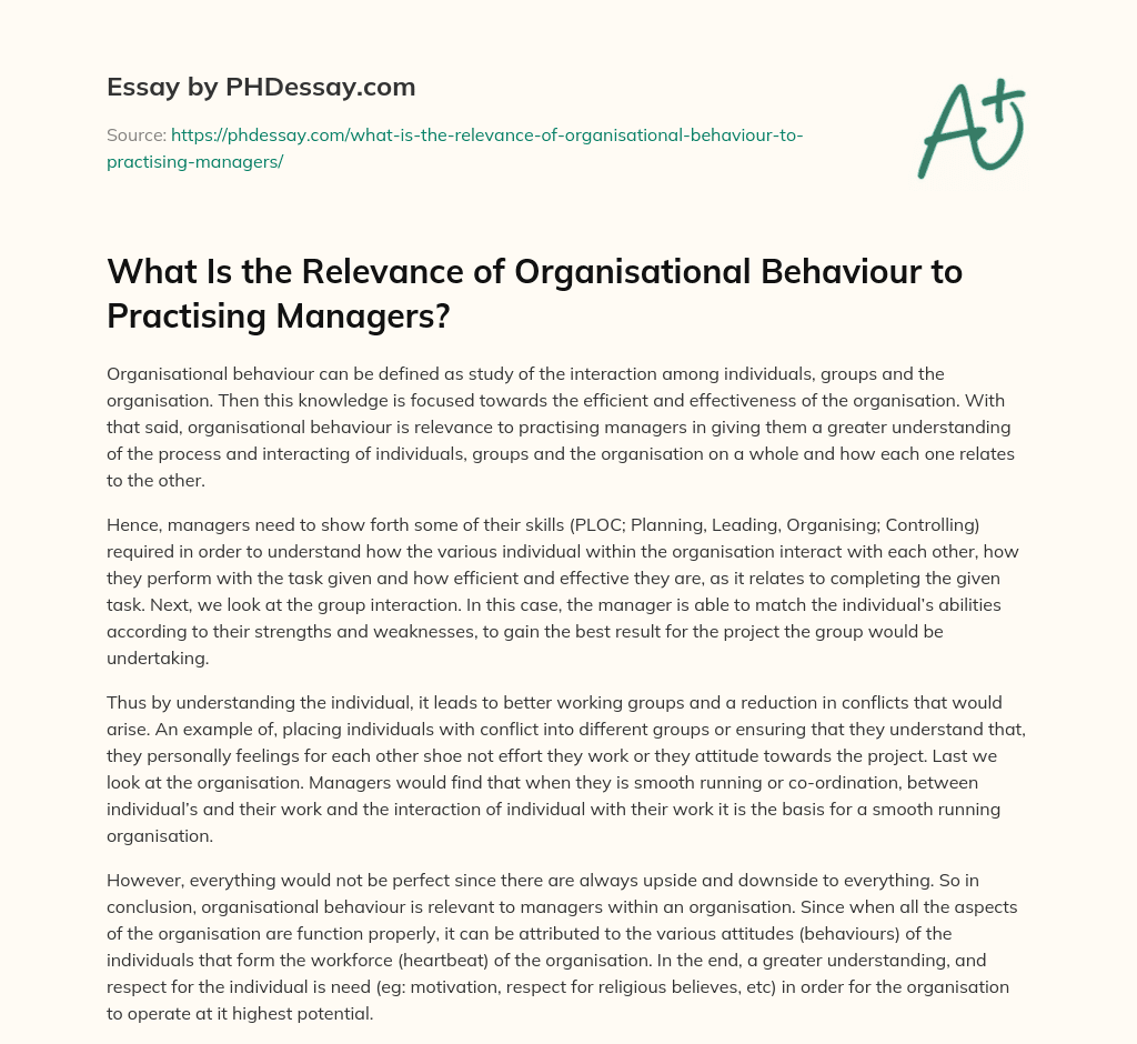 What Is the Relevance of Organisational Behaviour to Practising Managers? essay