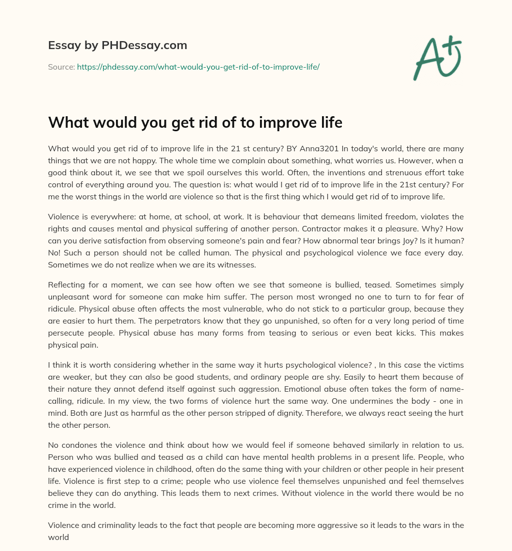 What would you get rid of to improve life essay