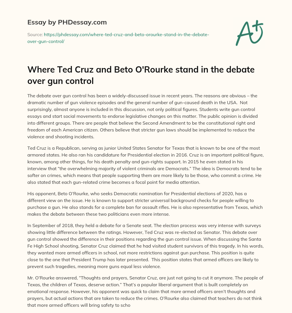 Where Ted Cruz and Beto O’Rourke stand in the debate over gun control essay