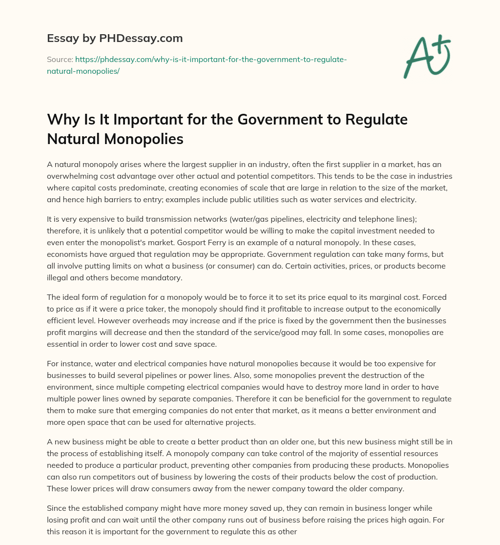 Why Is It Important for the Government to Regulate Natural Monopolies essay