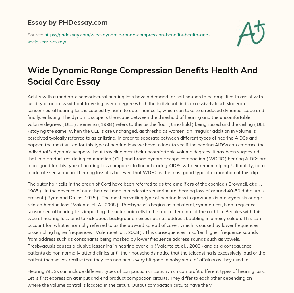 Wide Dynamic Range Compression Benefits Health And Social Care Essay essay