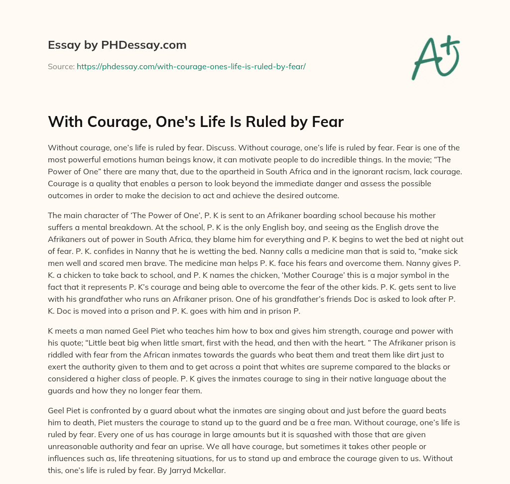 With Courage, One’s Life Is Ruled by Fear essay