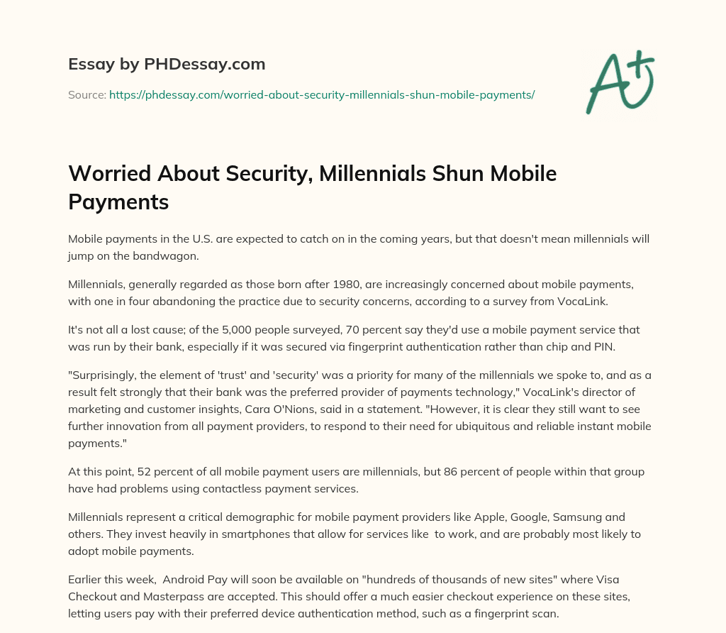 Worried About Security, Millennials Shun Mobile Payments essay