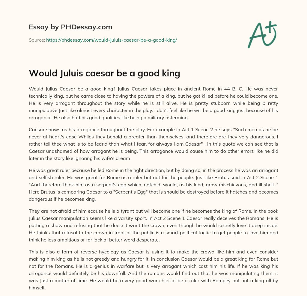 Would Juluis caesar be a good king essay