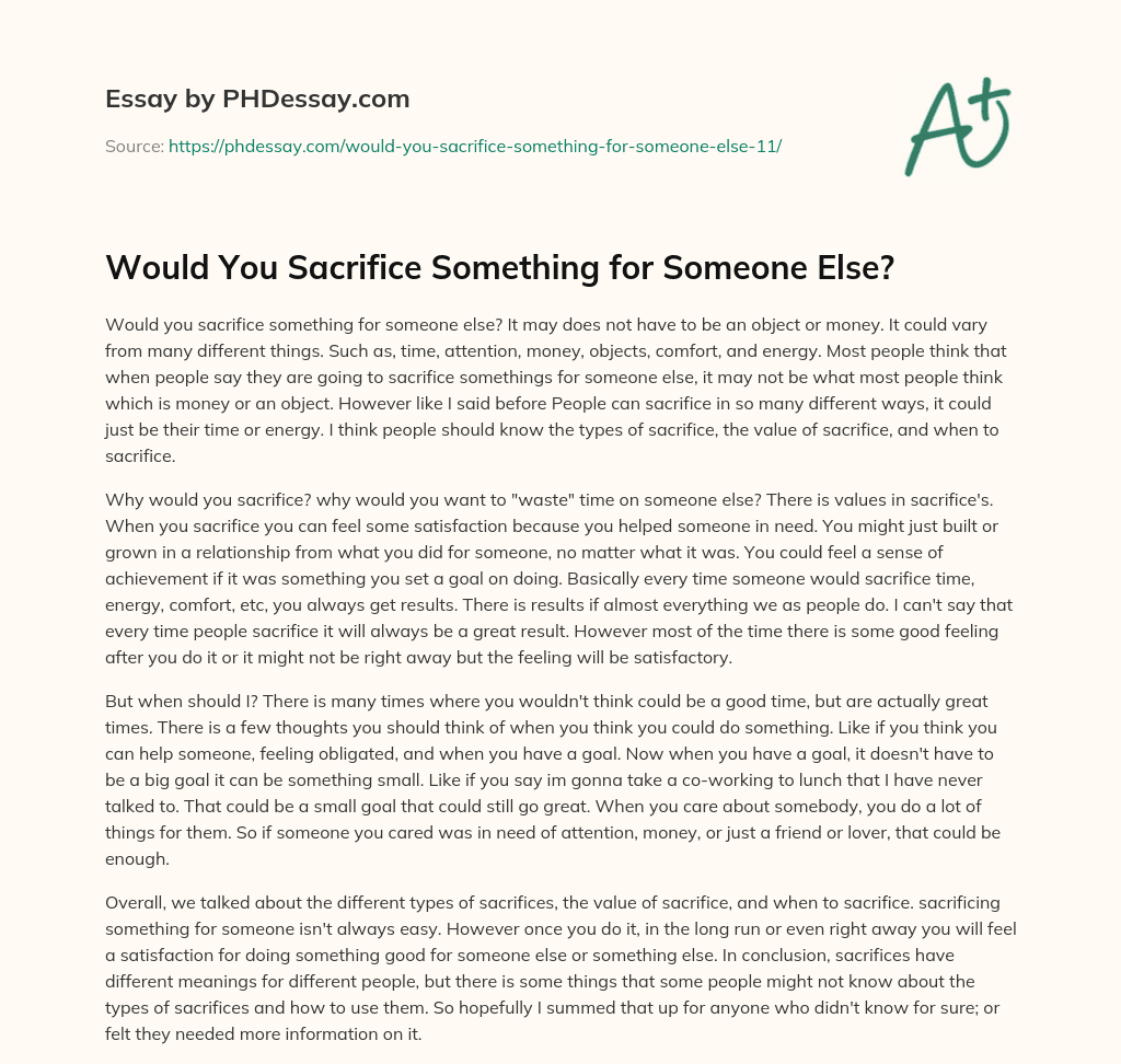 Would You Sacrifice Something for Someone Else? essay