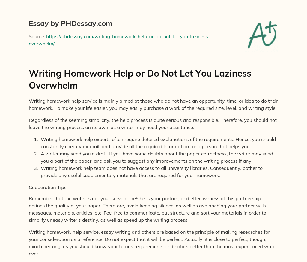 Writing Homework Help or Do Not Let You Laziness Overwhelm essay