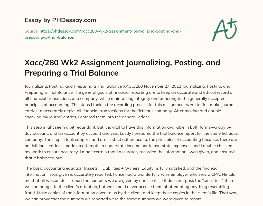 Xacc/280 Wk2 Assignment Journalizing, Posting, and Preparing a Trial Balance essay