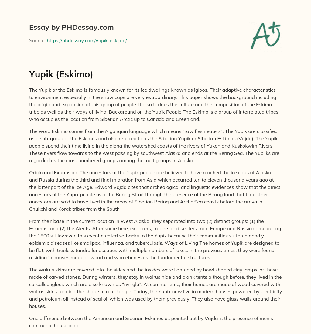 Background and Culture of the Yupik People: From Ice Dwellings to Living Along Watershed Coasts essay