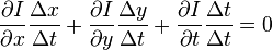 frac{partial I}{partial x}frac{Delta x}{Delta t}+frac{partial I}{partial y}frac{Delta y}{Delta t}+frac{partial I}{partial t}frac{Delta t}{Delta t} = 0
