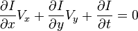 frac{partial I}{partial x}V_x+frac{partial I}{partial y}V_y+frac{partial I}{partial t} = 0