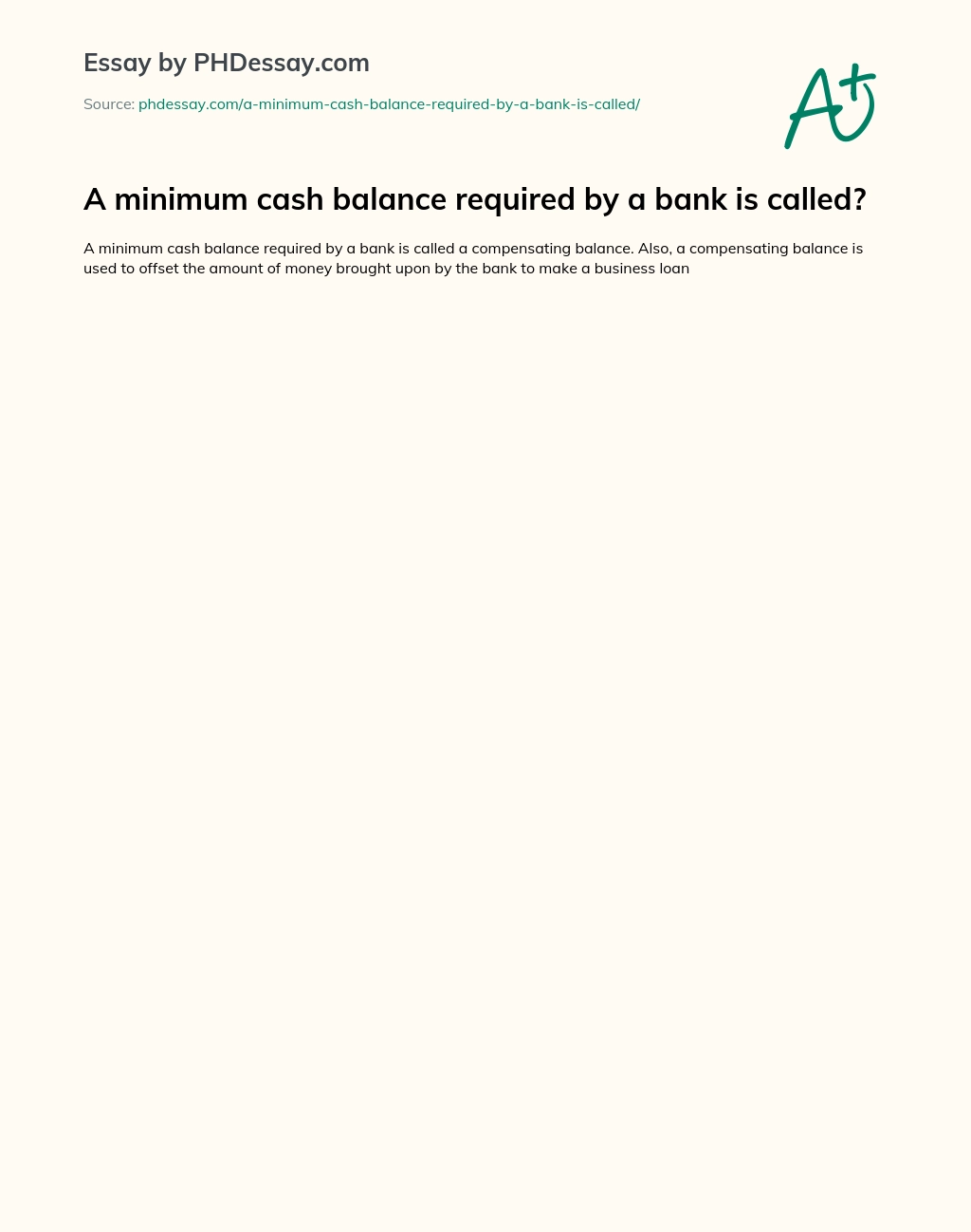 A minimum cash balance required by a bank is called? essay