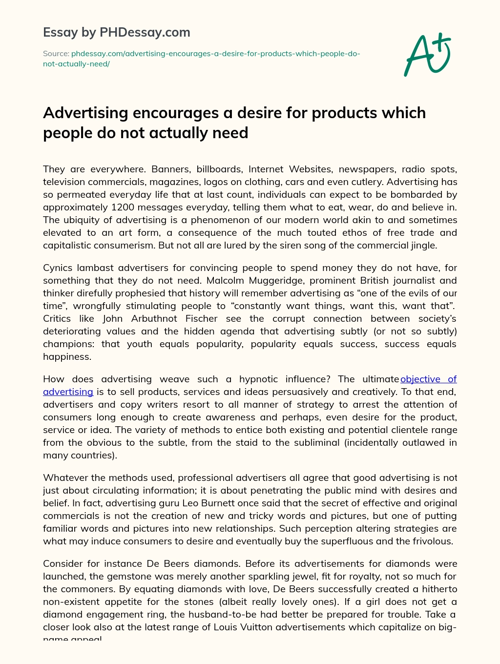 Advertising encourages a desire for products which people do not actually need essay