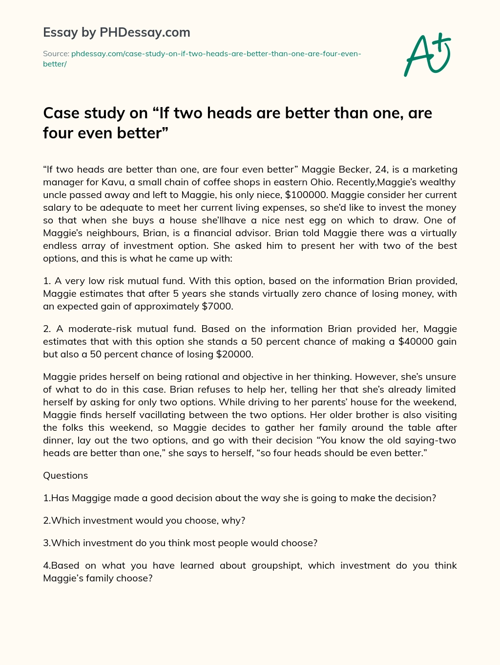 Case study on “If two heads are better than one, are four even better” essay