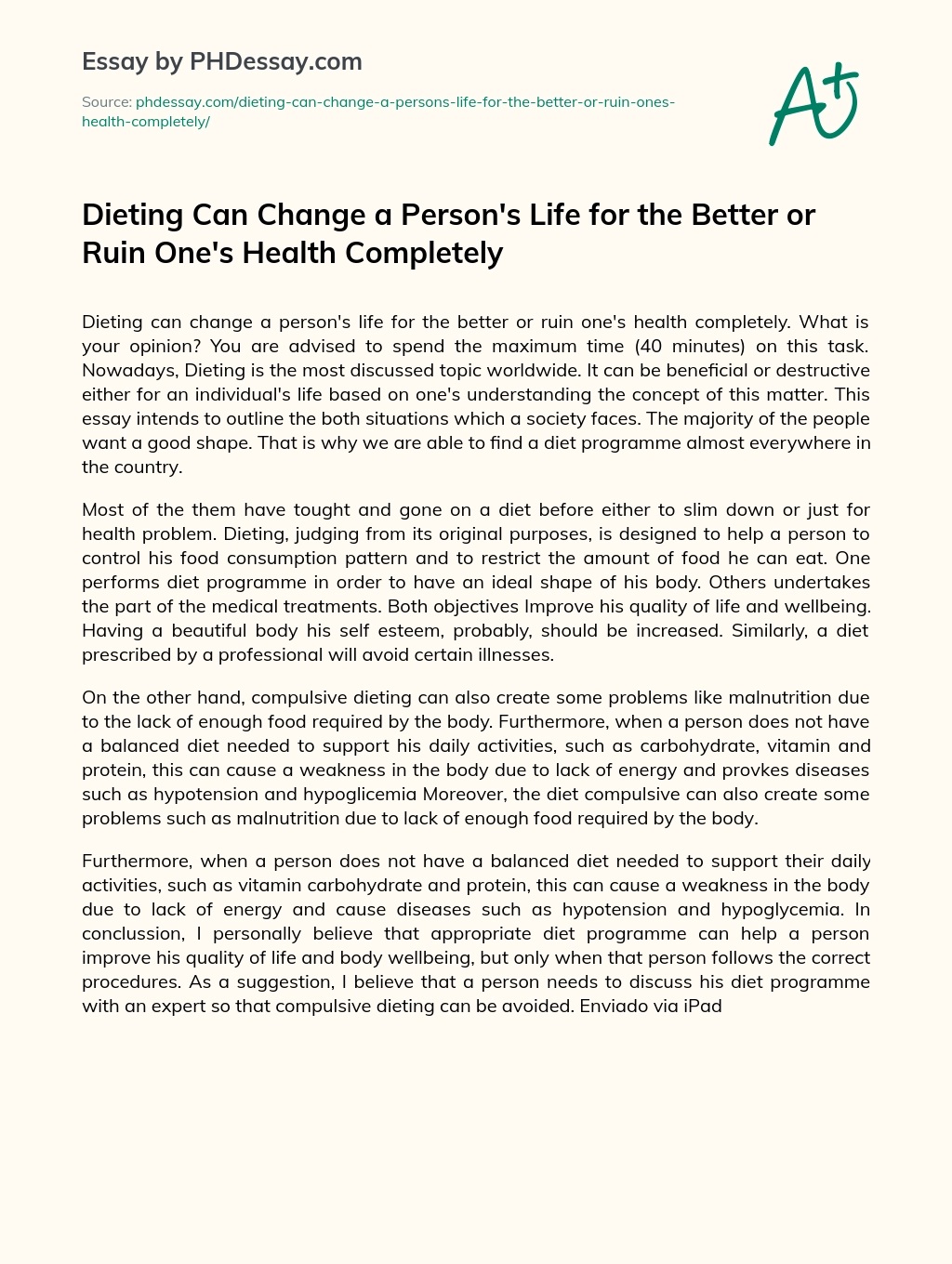 Dieting Can Change a Person’s Life for the Better or Ruin One’s Health Completely essay