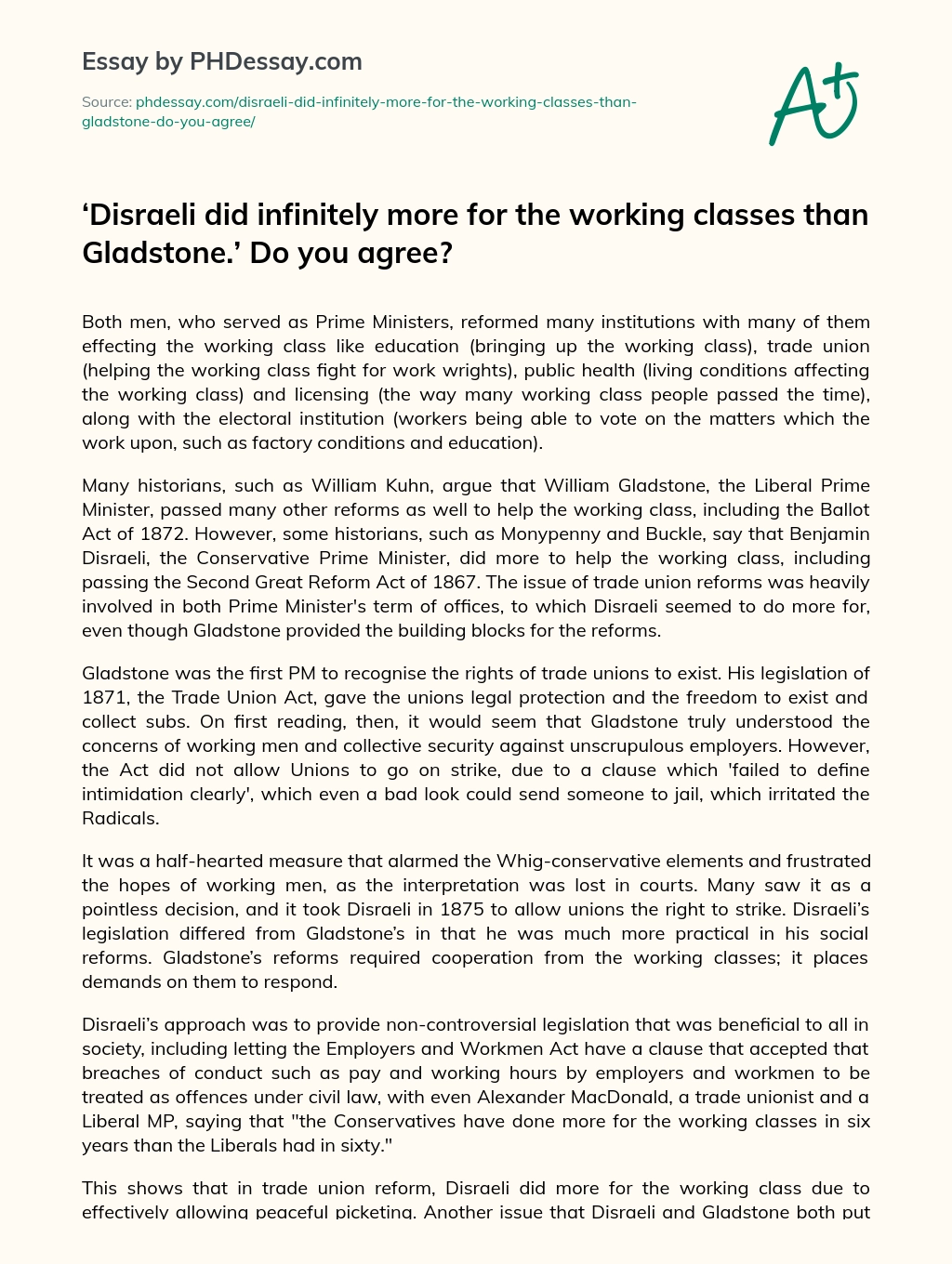 Disraeli did infinitely more for the working classes than Gladstone. Do you agree essay