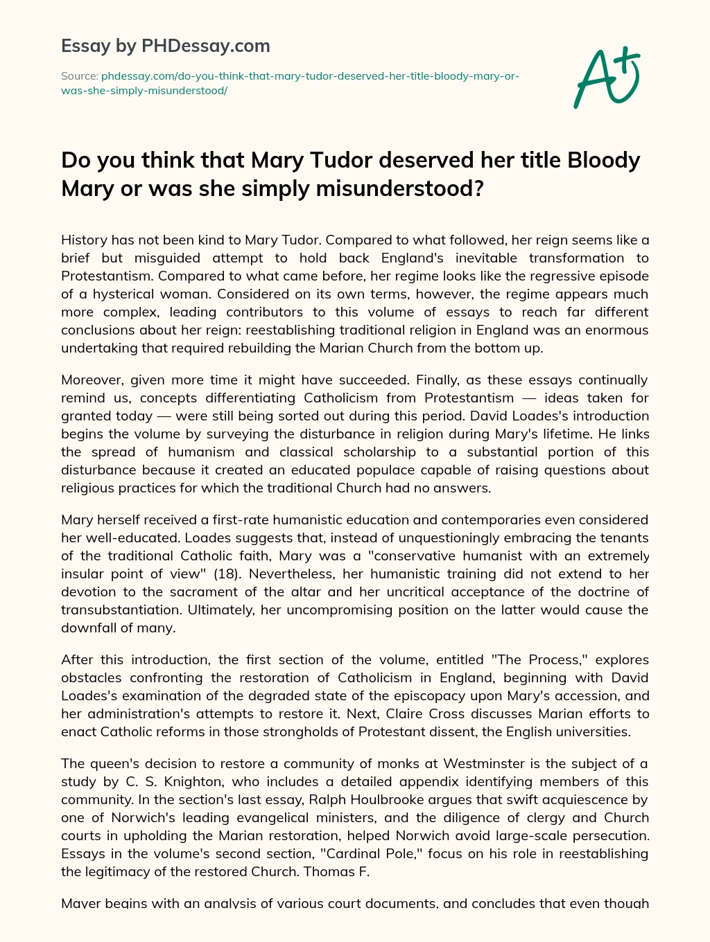Do you think that Mary Tudor deserved her title Bloody Mary or was she simply misunderstood? essay
