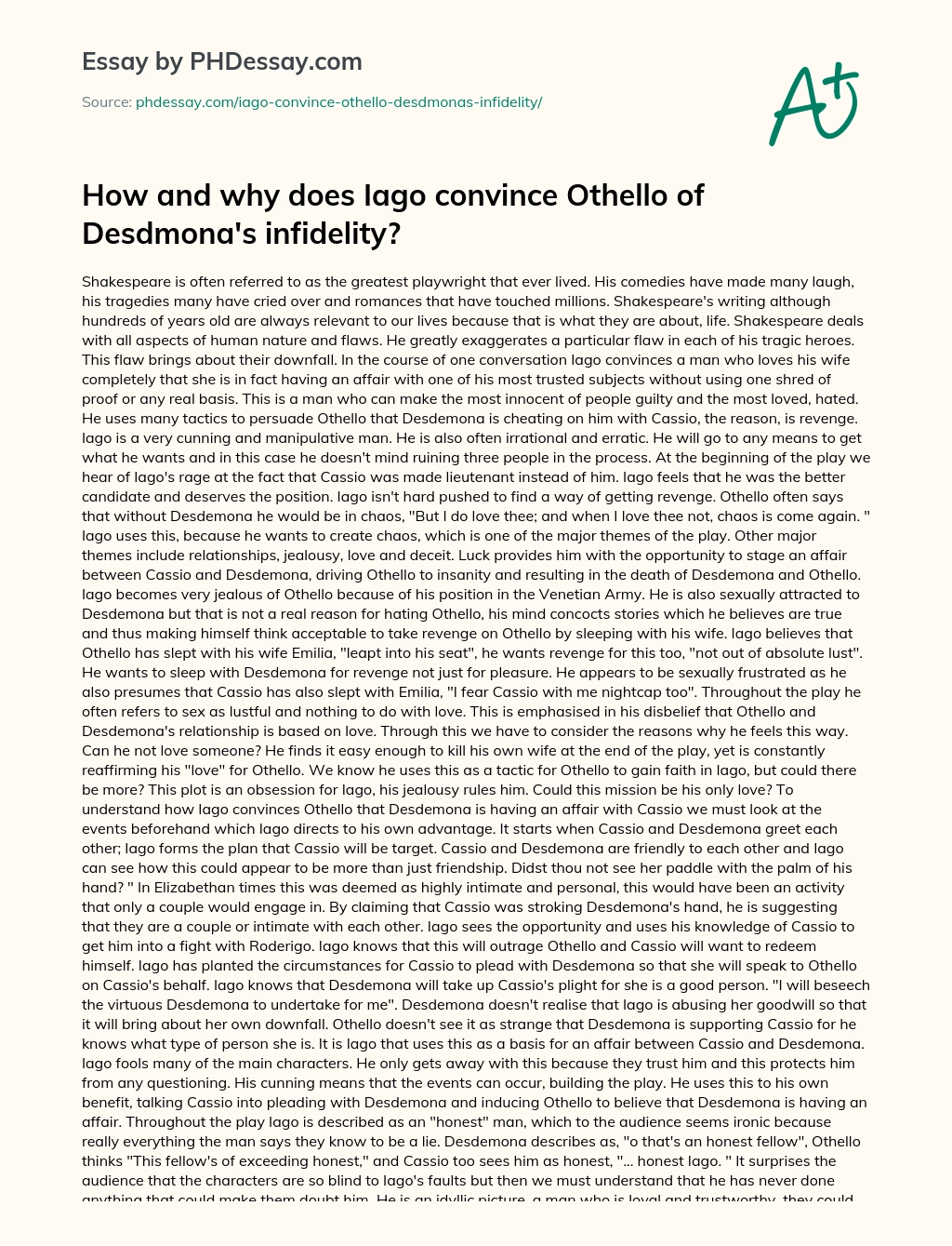 How and why does Iago convince Othello of Desdmona’s infidelity? essay