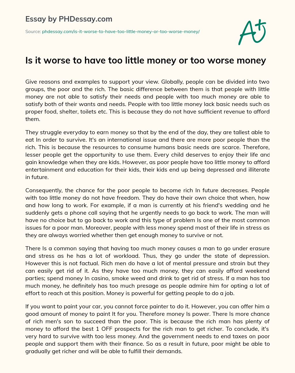 Is it worse to have too little money or too worse money essay