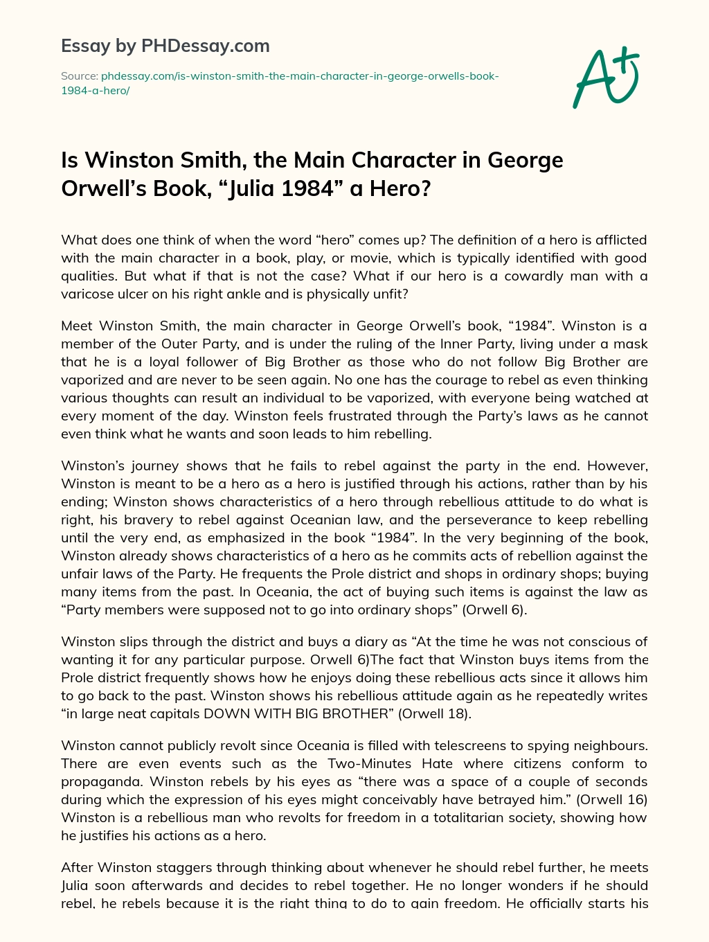 Is Winston Smith, the Main Character in George Orwell’s Book, “Julia 1984” a Hero? essay