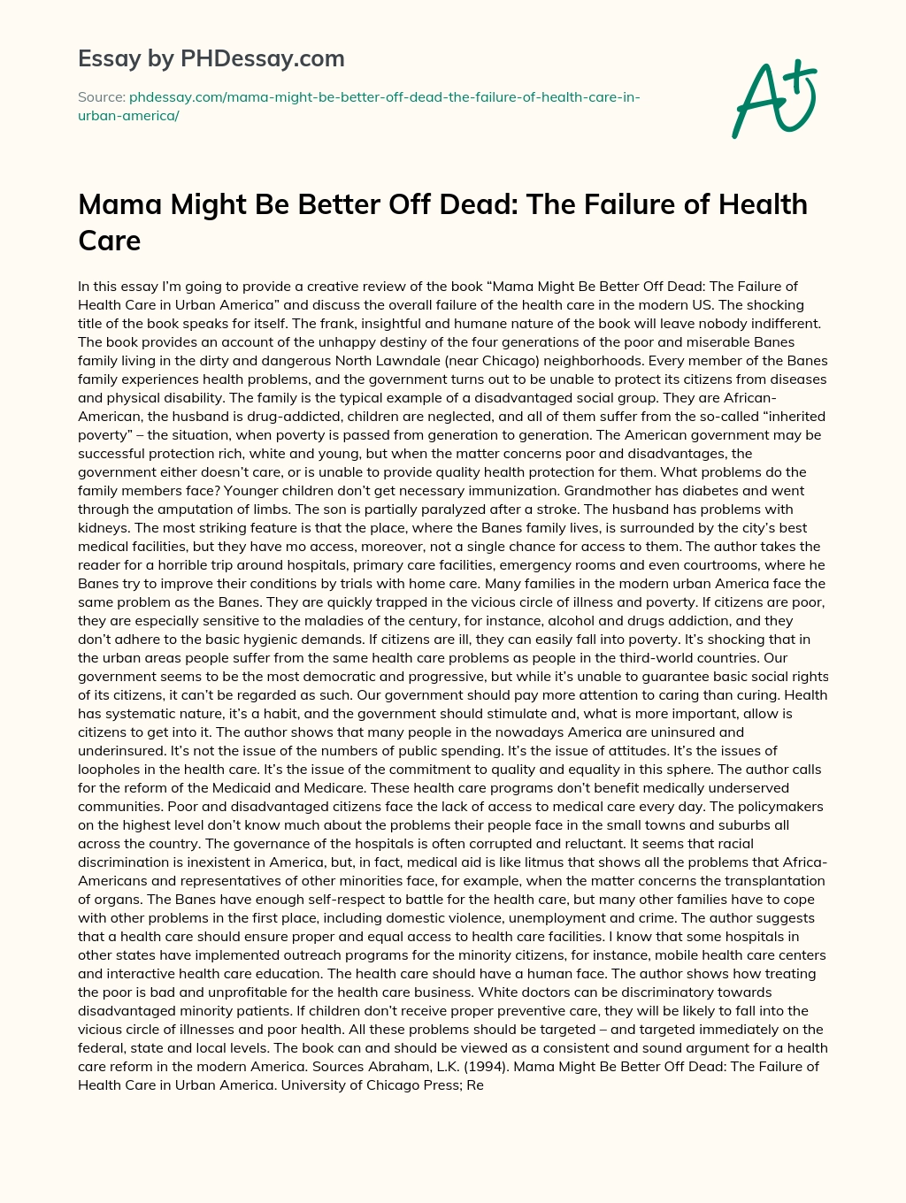 Mama Might Be Better Off Dead: The Failure of Health Care essay