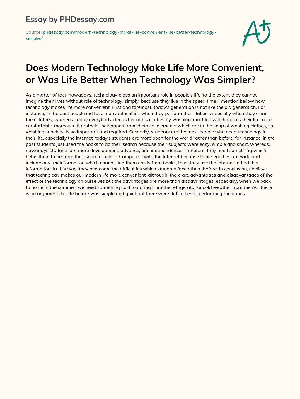 Does Modern Technology Make Life More Convenient, or Was Life Better When Technology Was Simpler? essay