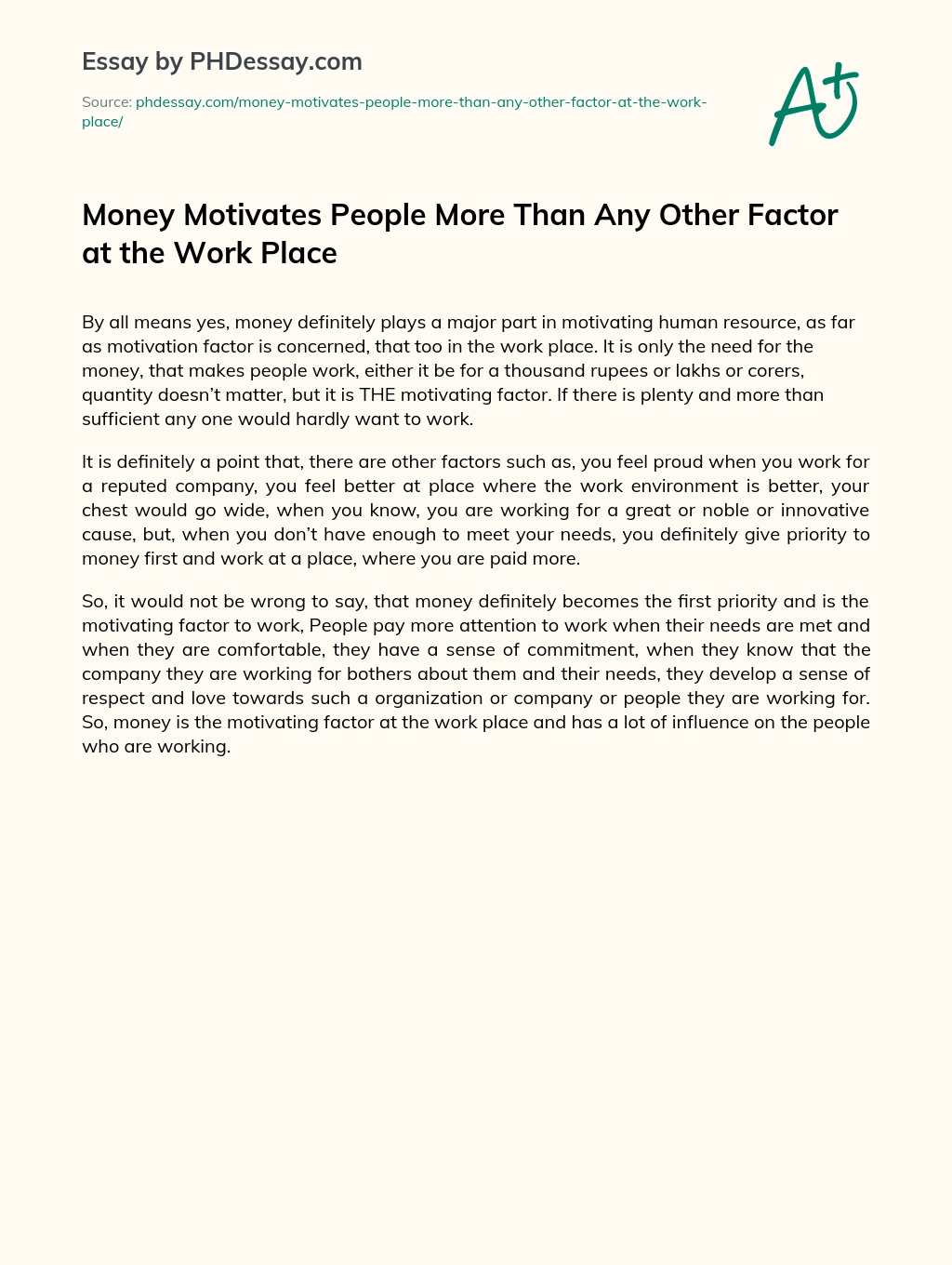 Money Motivates People More Than Any Other Factor at the Work Place essay