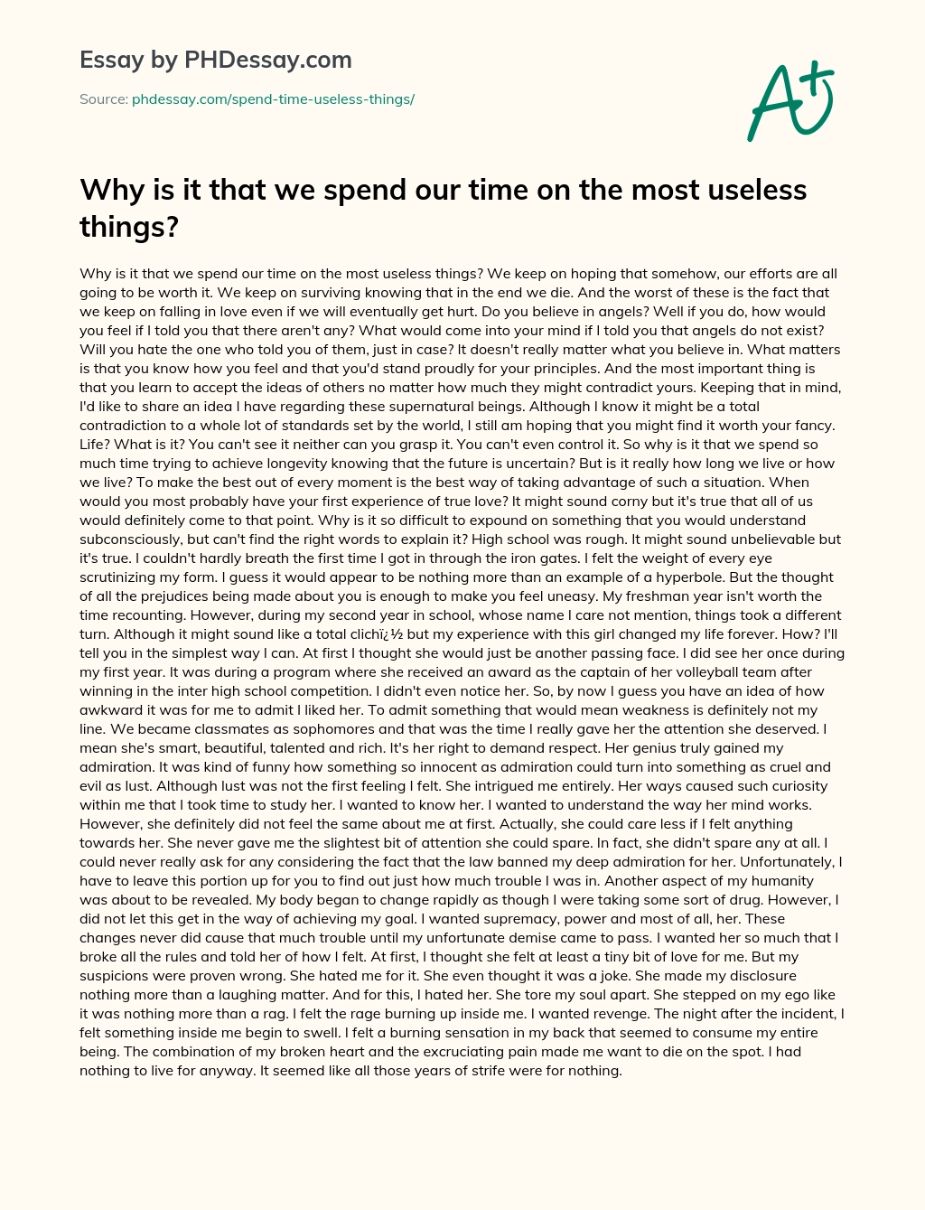 Why is it that we spend our time on the most useless things? essay