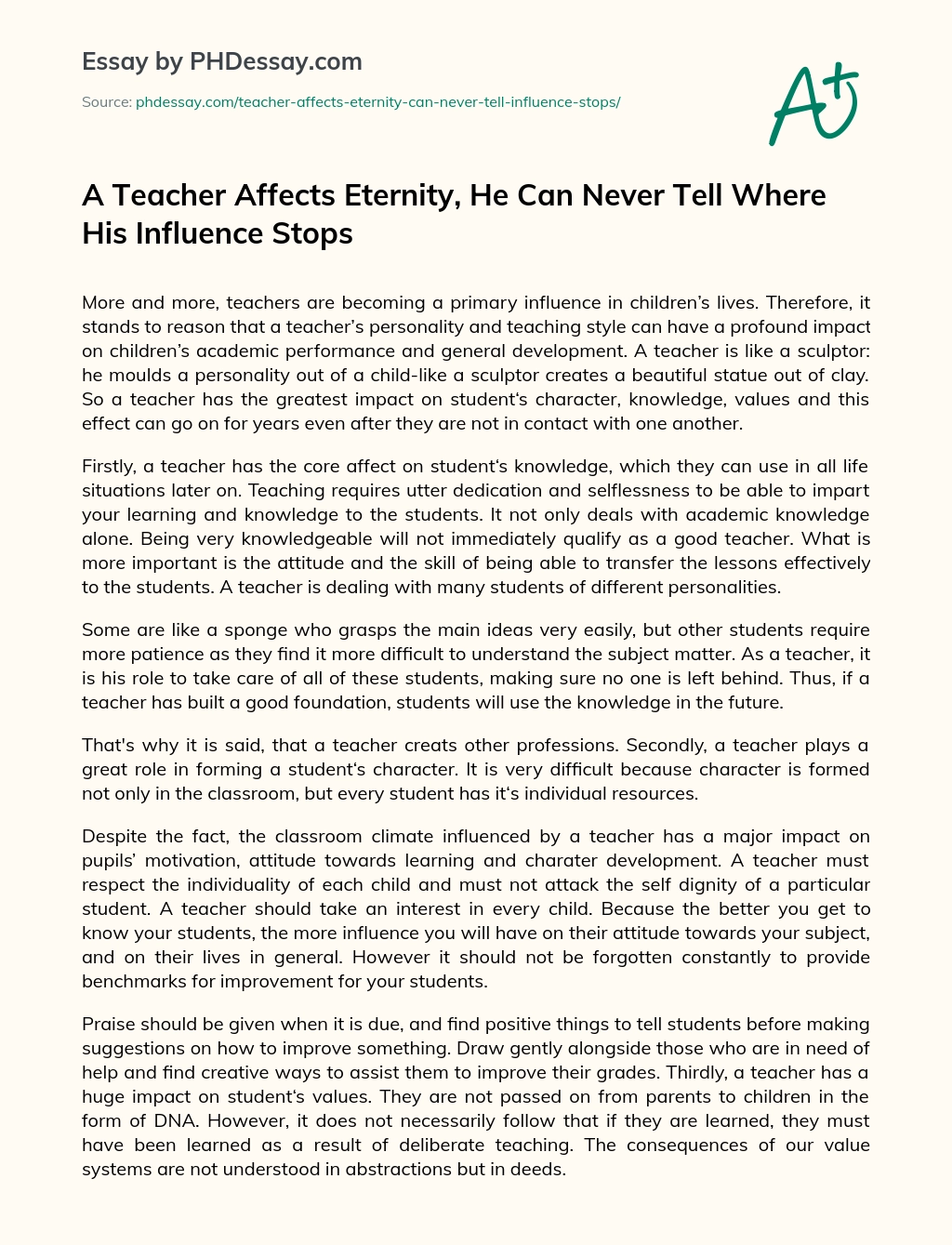 A Teacher Affects Eternity, He Can Never Tell Where His Influence Stops essay