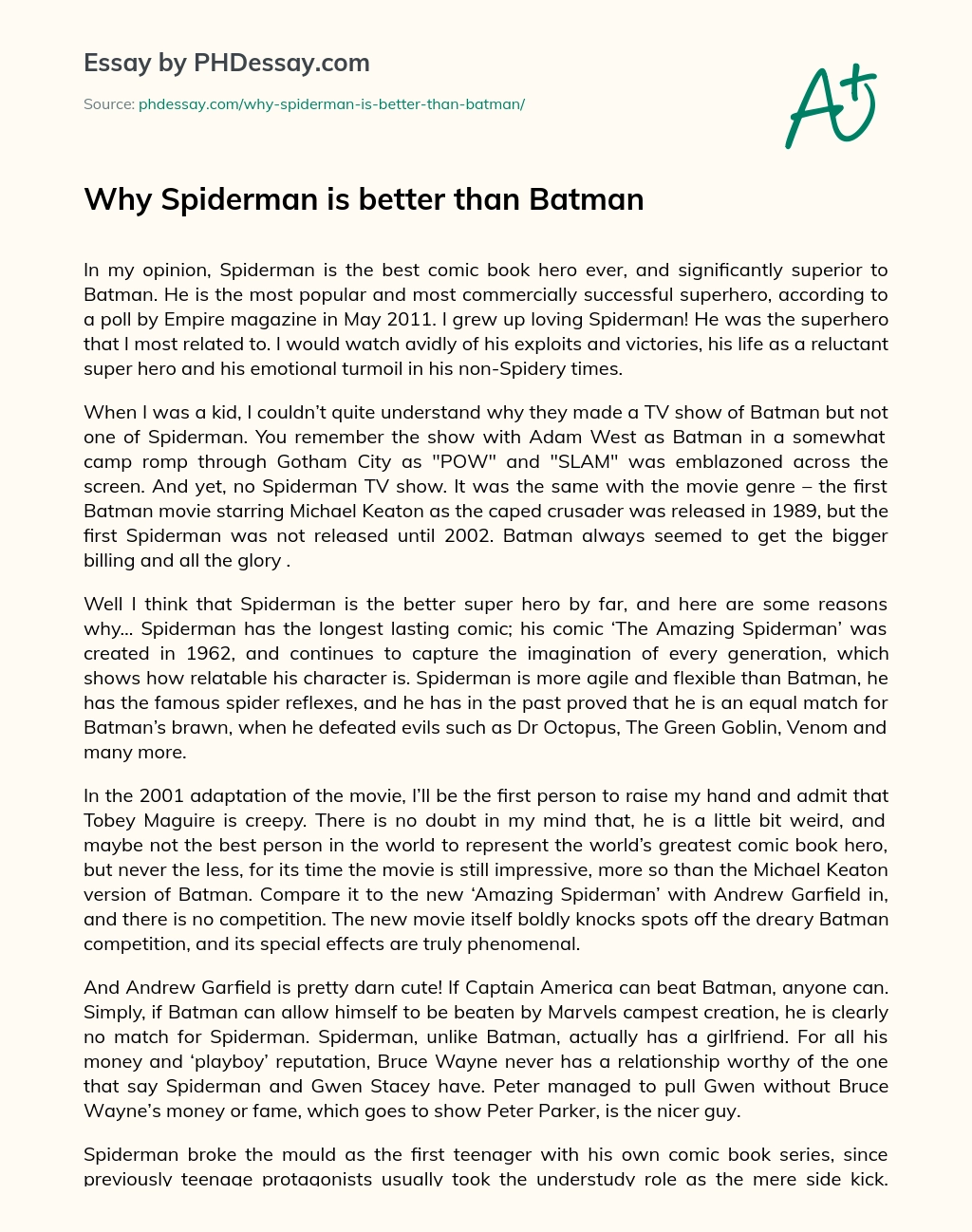 ﻿Why Spiderman is better than Batman essay